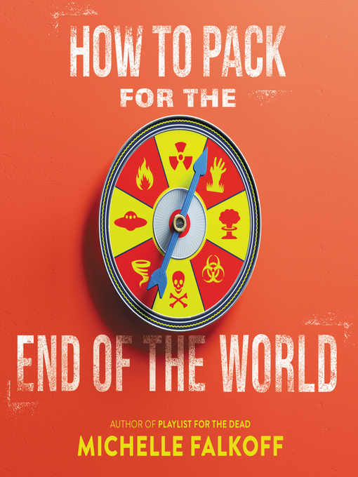 Title details for How to Pack for the End of the World by Michelle Falkoff - Available